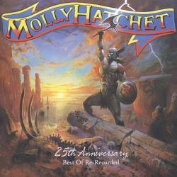 Molly Hatchet : 25th Anniversary : The Best of Re-Recorded